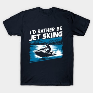 I'd Rather Be Jet Skiing. Retro T-Shirt